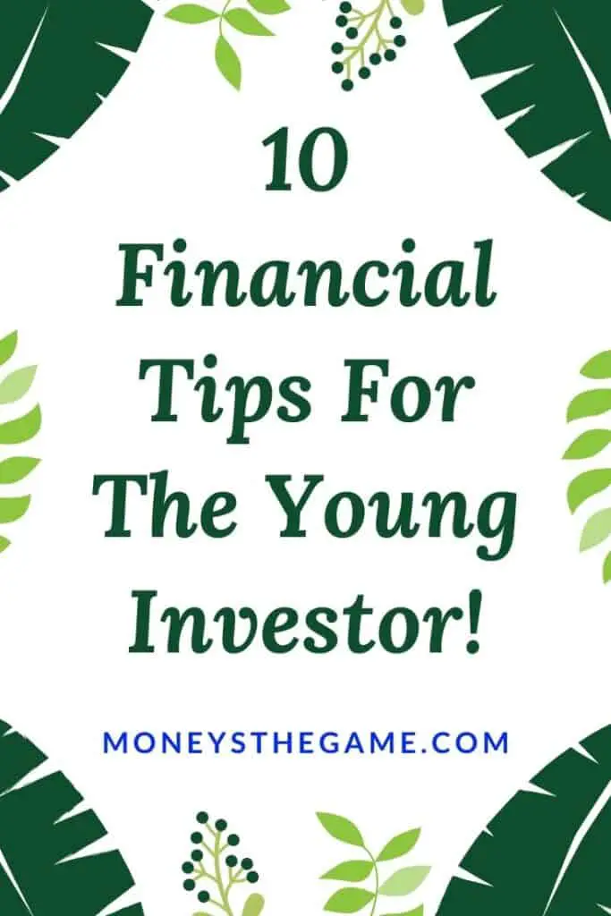10 Financial Tips For The Young Investor