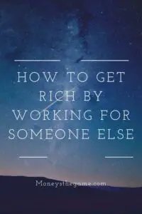 How To Get Rich By Working For Someone Else pin
