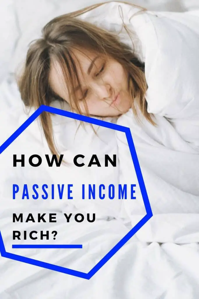 How Can Passive Income Make You Rich?