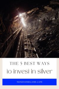 5 ways to invest in silver